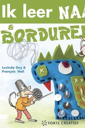 Ik leer naaien en borduren | Lucinda Guy e.a.