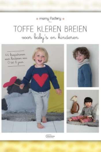 Toffe kleren breien voor baby's en kinderen - Mama Factory