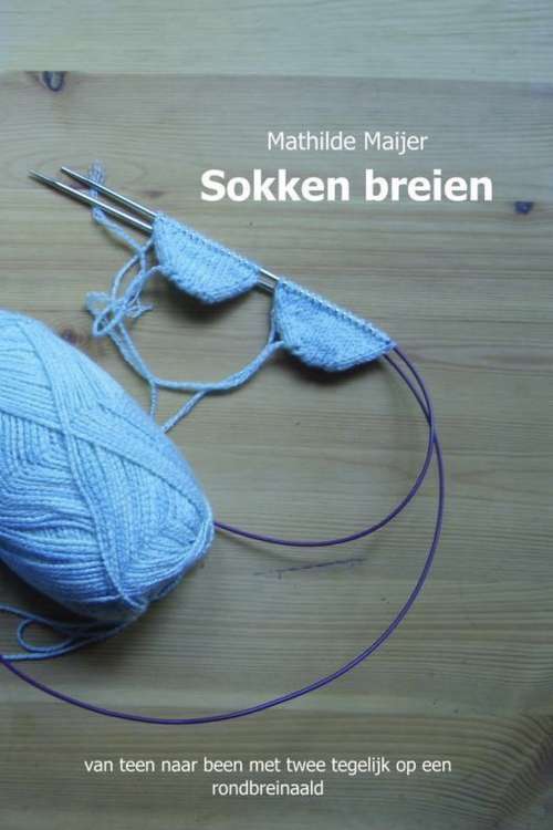 Sokken breien op rondbreinaald - Mathilde Maijer