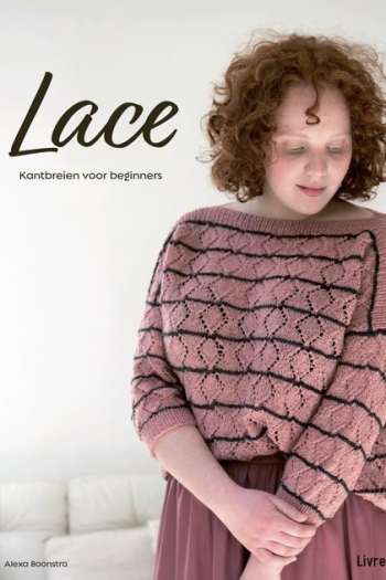 Lace, kantbreien voor beginners - Alexa Boonstra