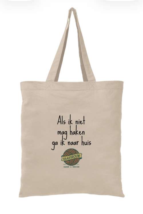 Projecttas Als ik niet mag haken ga ik naar huis